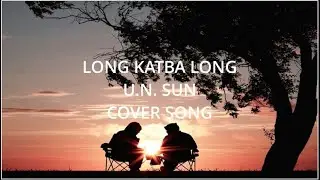 LONG KATBA LONG, JIA KATBA JIA | Khasi Romantic Love Song | Lyrics Video Cover