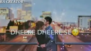 dheere dheere se meri zindagi whatsapp status so sweet heart tuching painful whatsapp status sad