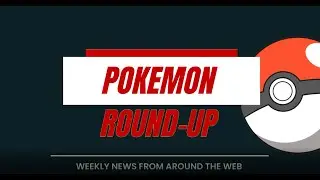 Pokemon Round-Up -  Ep 01
