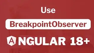 How to use the BreakpointObserver service in Angular 18?
