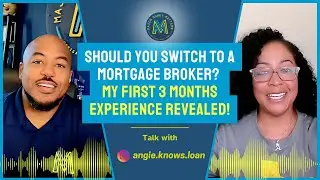 My First 3 Months as a Mortgage Broker