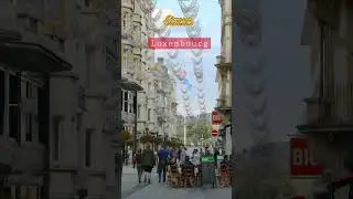 Streets of Luxembourg 🇱🇺 The Richest Country🔥