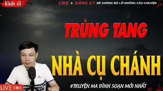 TRUYỆN MA HAY | TRÙNG TANG NHÀ CỤ CHÁNH || Chuyện Ma Đình Soạn Hay Và Sợ Nhất 2026
