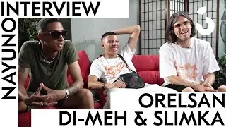 Orelsan x Di-Meh x Slimka - Leur collab pour AVNIER, la Suisse, nouveaux projets - INTERVIEW NAYUNO