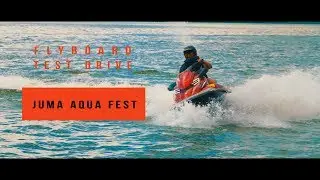 Трейлер JUMA AQUA FEST/FLYBOARD TEST DRIVE