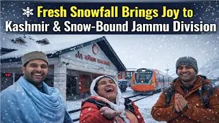 Fresh Snowfall Brings Joy to Kashmir and Snow-Bound Areas of Jammu Division