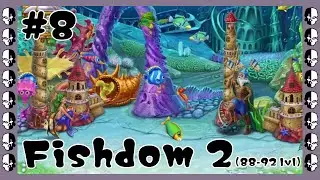 Бай-бай, дворец! || Fishdom 2 [88-92 lvl]
