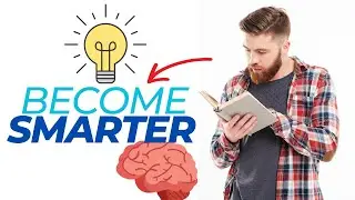15 Everyday Habits That Make You Smarter