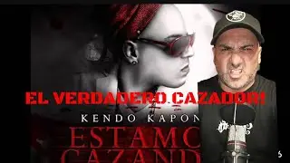 ESTAMOS CAZANDO- KENDO KAPONI- REACCIÓN