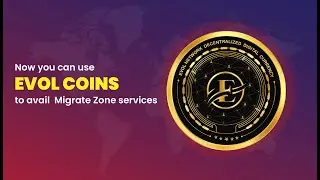Now you can use EVOL coins to avail Migrate Zone services | Migrate Zone