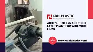 ABHI 75 + 120 + 75 ABC Three Layer Blown Plant For Wide Width Films