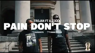 Trojan Ft. A.Staxx - Pain Don't Stop (Official Video)