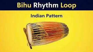 Bihu Rhythm Loop | Indian Pattern
