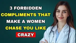 TOP 3 forbidden compliments that make women drool over you | Stoicism