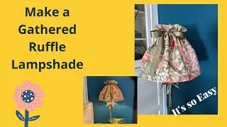 How to Make a Gathered Ruffle Lampshade | Easy Cottagecore-Style DIY Tutorial