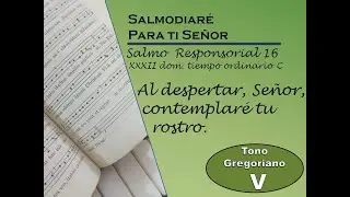 #salmo Salmo Responsorial 16  XXXII  Dom ordinario  C   Lecc Mexico - tono #gregoriano gregoriano