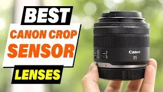 ** Top 5 Best Canon Crop Sensor Lenses You NEED in 2026 (Budget-Friendly!)**
