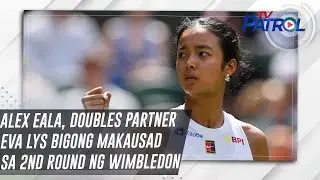 Alex Eala, doubles partner Eva Lys bigong makausad sa 2nd round ng Wimbledon | TV Patrol