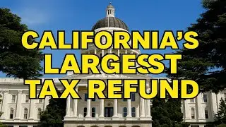 California Tax Refund News Explainer 2025