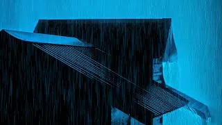 Мгновенный глубокий сон 🌧️ Звуки сильного дождя на металлической крыше и сильная гроза