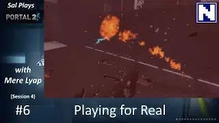 S04E6 Sal Plays Portal2 - with MereLyap - Playing for Real