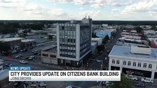 City provides update on Citizens Bank Building process