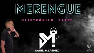 Mezclas Merengue Electr&oacute;nico Part 2