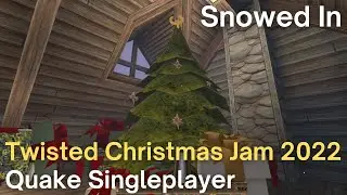 Quake Singleplayer - Twisted Christmas Jam 2022  - Snowed In (start)