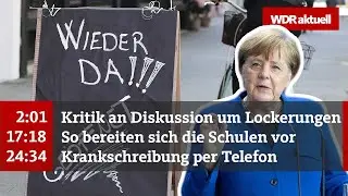 Corona-Lockerungen: NRW f&auml;hrt langsam wieder hoch | WDR Aktuelle Stunde