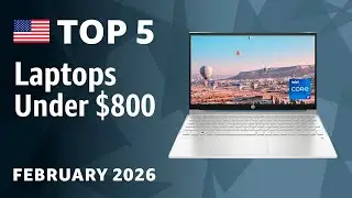 TOP—5. Best Laptops Under $800 February 2026