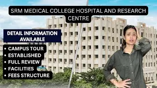 SRM Medical College 2025 🔥 MBBS Cutoff, Fees, Hostel &ndash; NEET Aspirants Must Watch Before Admission!