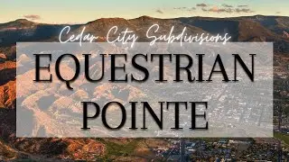 Cedar City Utah Subdivisions - Equestrian Pointe