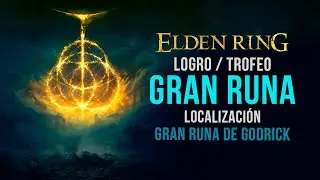 ELDEN RING | Gran Runa de Godrick | Logro/Trofeo Gran Runa | D&oacute;nde conseguir arco r&uacute;nico