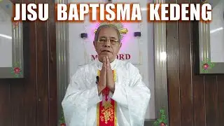 JISU BAPTISMA KEDENG | ARNAM ALAM | KR JOHN TIMUNG