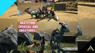 Survive and Thrive Episode 3 - Gratitude Crystal and Creatures | ARK The Island