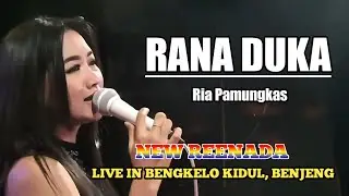 RANA DUKA - RIA PAMUNGKAS NEW REENADA ( Live in Bengkelo Kidul )