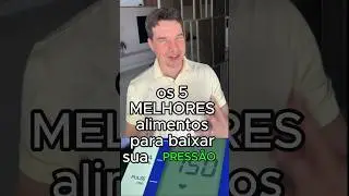 OS 5 MELHORES ALIMENTOS PARA BAIXAR A SUA PRESS&Atilde;O! #PRESS&Atilde;O ALTA