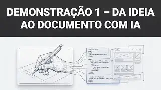 Demonstra&ccedil;&atilde;o 1 &ndash; Da Ideia ao Documento com IA