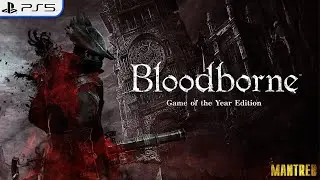 Bloodorne GOTY #43 | Стрим Прохождение | PS5