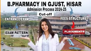 GJU University Hisar | B.Pharmacy In GJUST Hisar Haryana Admission 2024-25 | Entrance Exam #gjust