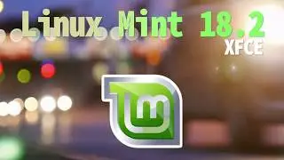 Linux Mint 18.2 XFCE