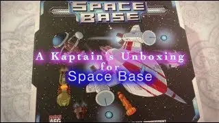 Space Base Unboxing