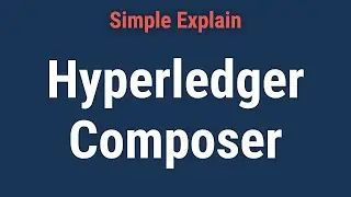 Hyperledger Composer: What It Means, How It Works