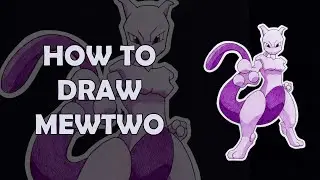 HOW TO DRAW MEWTWO - STEP BY STEP TUTORIAL | POKEMON