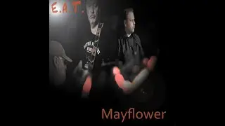 E.A.T. - mayflower (official music video)