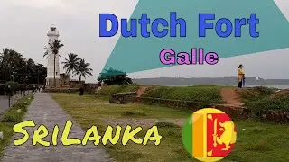 Galle Dutch Fort: A Must-See Attraction on Your Sri Lanka Travel List