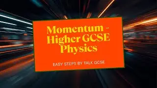 Momentum (GCSE Physics AQA) &ndash; FULL Topic Guide (Foundation + Higher)