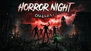 Outlast 2 the most horror game