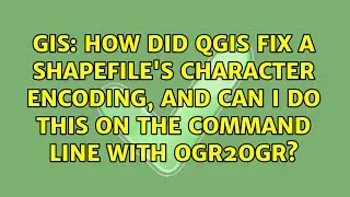 How did QGIS fix a shapefile's character encoding, and can I do this on the command line with...
