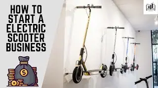 How to Start an Electric Scooter Business | Starting an Electric Scooter Rental Business